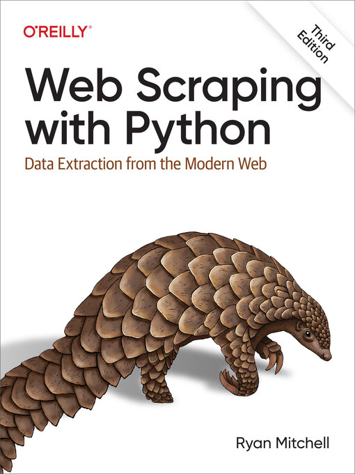 Title details for Web Scraping with Python by Ryan Mitchell - Available